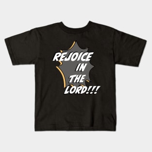 Rejoice in The Lord Kids T-Shirt